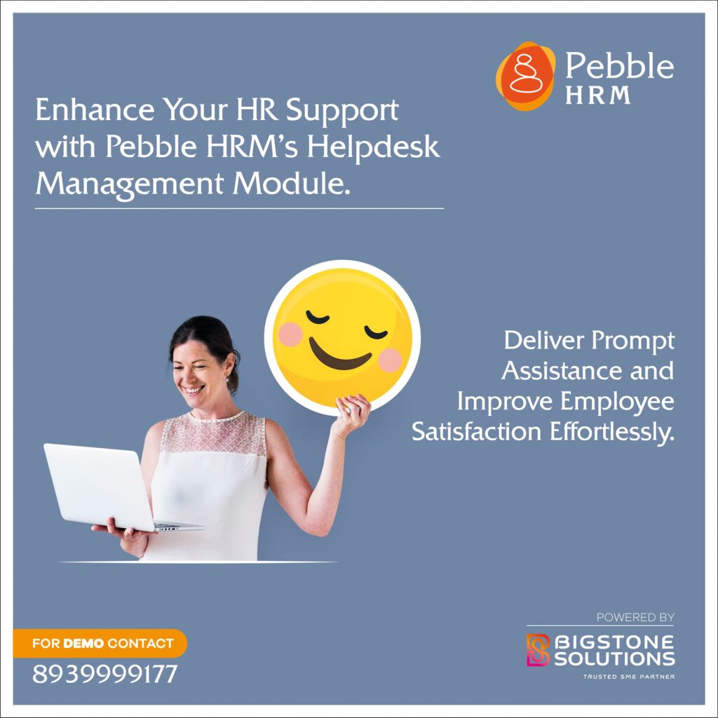 Pebble Edge Module Enhance your HR support with Pebble HRM’s Helpdesk Management module ...